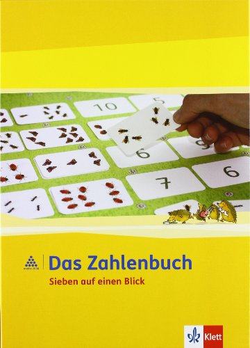 Das Zahlenbuch. 1. und 2.Schuljahr. Sieben auf einen Blick. Kartenspiele und Lehrpläne: Lernspiele zur strukturierten Anzahlerfassung von Klett