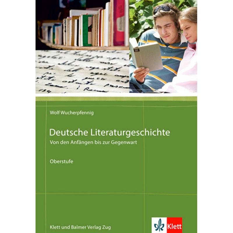 Deutsche Literaturgeschichte. Von den Anfängen bis zur Gegenwart von Klett