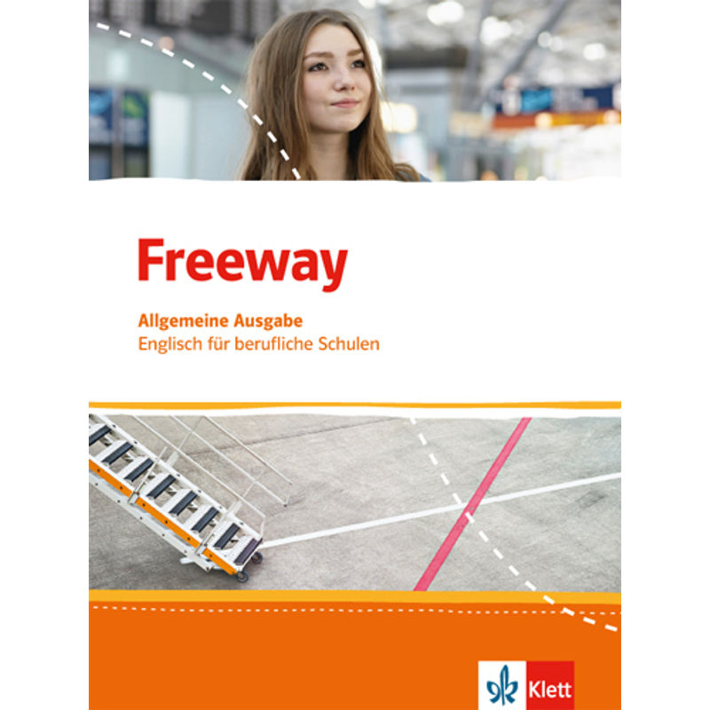 Freeway. Englisch für berufliche Schulen. Ausgabe ab 2016 / Freeway. Englisch für berufliche Schulen. Allgemeine Ausgabe von Klett