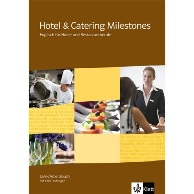 Hotel & Catering Milestones. Englisch für Hotel- und Restaurantberufe von Klett