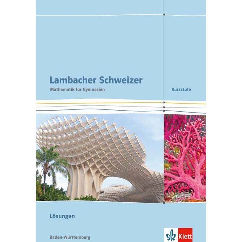 Lambacher Schweizer Mathematik Kursstufe. Ausgabe Baden-Württemberg von Klett