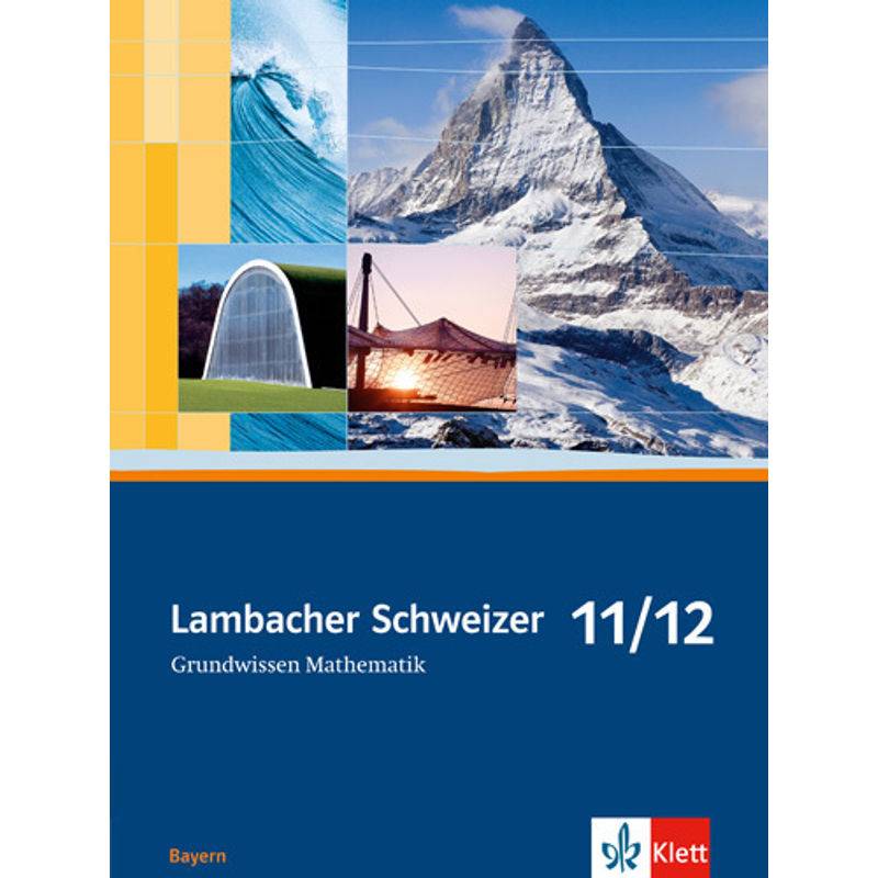 Lambacher Schweizer. Ausgabe für Bayern ab 2009 / Lambacher Schweizer Mathematik Grundwissen 11/12. Ausgabe Bayern von Klett