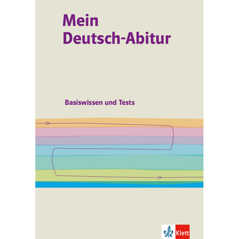 Mein Deutsch-Abitur / Mein Deutsch-Abitur. Basiswissen und Tests von Klett
