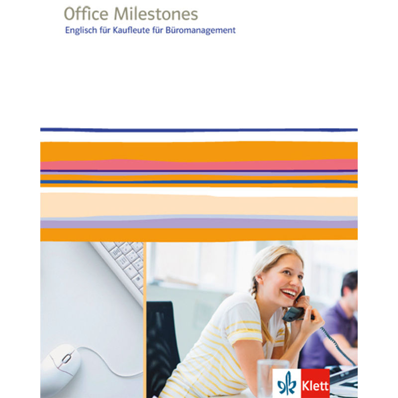 Office Milestones. Englisch für Kaufleute für Büromanagement von Klett