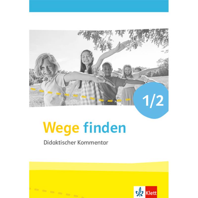 Wege finden 1/2. Ausgabe für Nordrhein-Westfalen von Klett