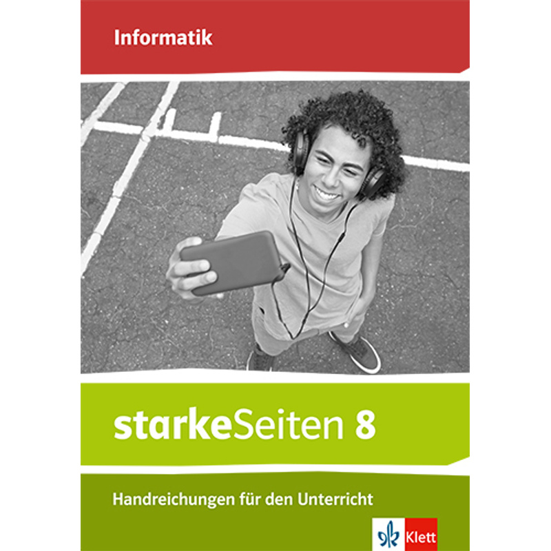 starkeSeiten Informatik. Ausgabe für Bayern Mittelschule ab 2020 / starkeSeiten Informatik 8. Ausgabe Bayern Mittelschule von Klett