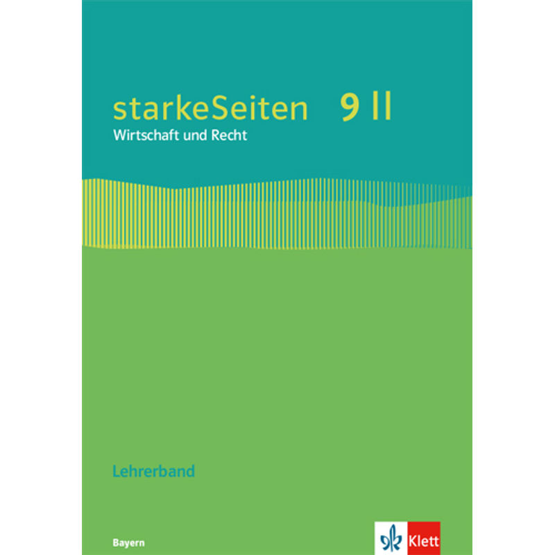 starkeSeiten Wirtschaft und Recht / starkeSeiten Wirtschaft und Recht 9 II. Ausgabe Bayern Realschule von Klett