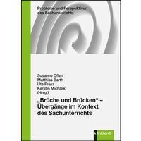 „Brüche und Brücken“ - Übergänge im Kontext des Sachunterrichts von Verlag Julius Klinkhardt GmbH & Co. KG
