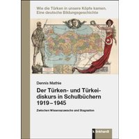 Der Türken- und Türkeidiskurs in Schulbüchern 1919 – 1945 von Verlag Julius Klinkhardt GmbH & Co. KG