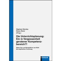Die Unterrichtsplanung: Ein in Vergessenheit geratener Kompetenzbereich?! von Verlag Julius Klinkhardt GmbH & Co. KG
