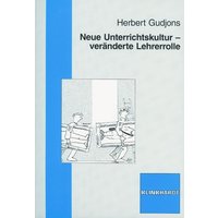 Neue Unterrichtskultur - veränderte Lehrerrolle von Verlag Julius Klinkhardt GmbH & Co. KG