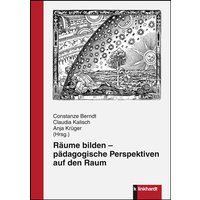 Räume bilden - pädagogische Perspektiven auf den Raum von Verlag Julius Klinkhardt GmbH & Co. KG