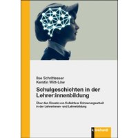 Schulgeschichten in der Lehrer:innenbildung von Verlag Julius Klinkhardt GmbH & Co. KG