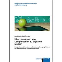Überzeugungen von Lehrpersonen zu digitalen Medien von Verlag Julius Klinkhardt GmbH & Co. KG