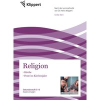 Kirche - Feste im Kirchenjahr von Klippert Verlag in der AAP Lehrerwelt GmbH