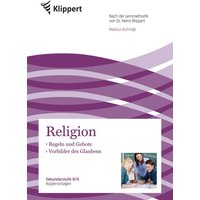 Regeln und Gebote - Vorbilder des Glaubens von Klippert Verlag in der AAP Lehrerwelt GmbH