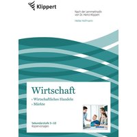 Wirtschaftliches Handeln - Märkte von Klippert Verlag in der AAP Lehrerwelt GmbH