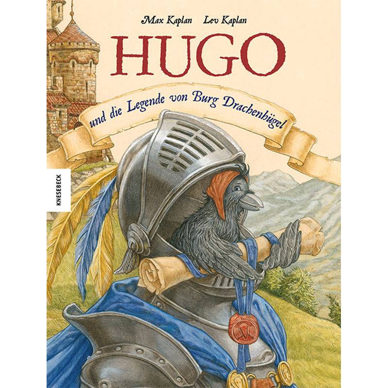 Hugo und die Legende von Burg Drachenhügel von Knesebeck