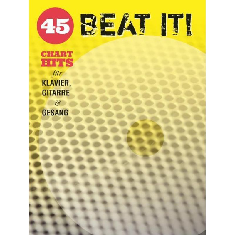 Beat It! - 45 Chart Hits für Klavier, Gitarre & Gesang.Tl.1 von Kobalt Music
