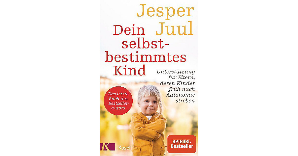 Buch - Dein selbstbestimmtes Kind Buch - Dein selbstbestimmtes Kind von Kösel Verlag