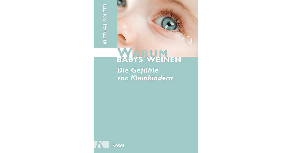 Buch - Warum Babys weinen Buch - Warum Babys weinen von Kösel Verlag
