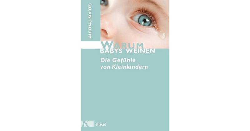 Buch - Warum Babys weinen von Kösel Verlag