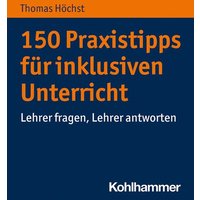 150 Praxistipps für inklusiven Unterricht von Kohlhammer