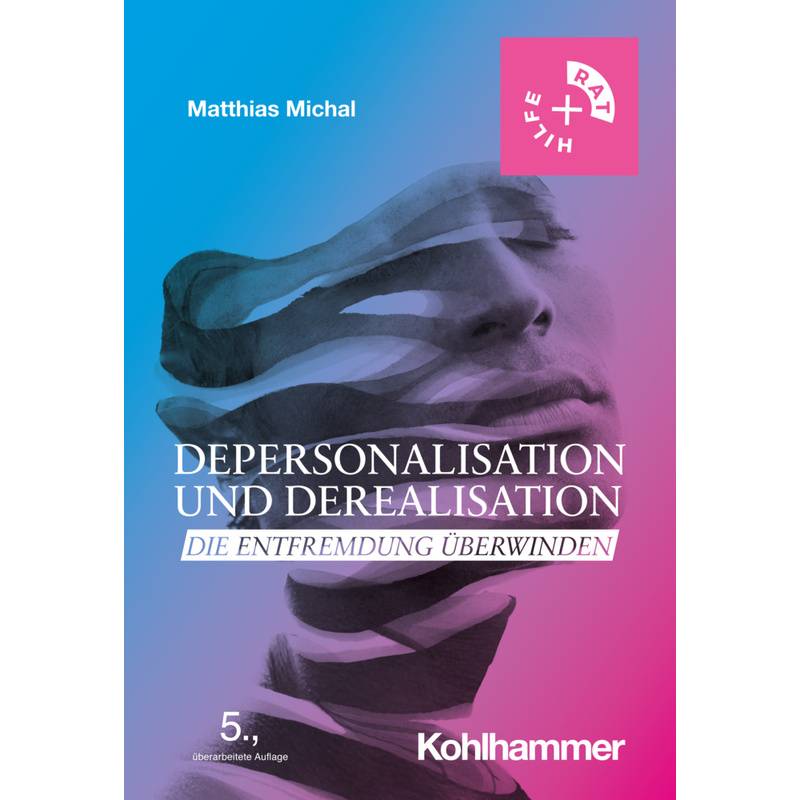 Depersonalisation und Derealisation von Kohlhammer