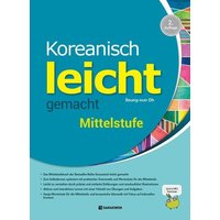 Koreanisch leicht gemacht - Mittelstufe von Korean Book Services