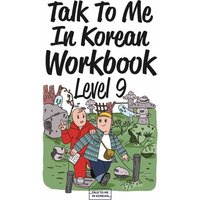 Talk To Me In Korean Workbook - Level 9 von Korean Book Services
