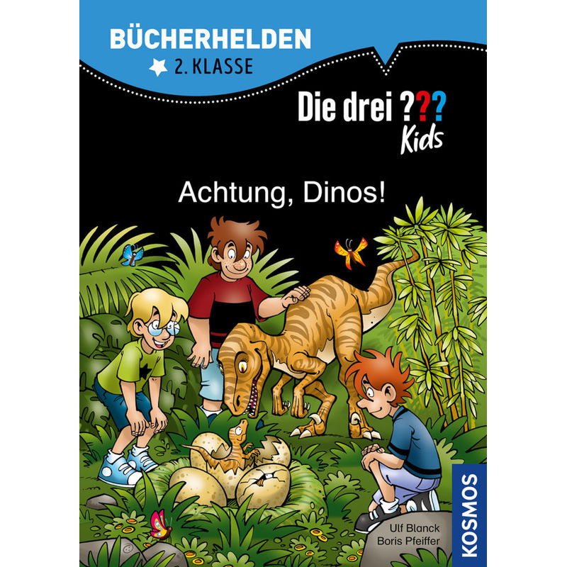 Bücherhelden / Die drei ??? Kids, Bücherhelden 2. Klasse, Achtung, Dinos!; . von Kosmos (Franckh-Kosmos)