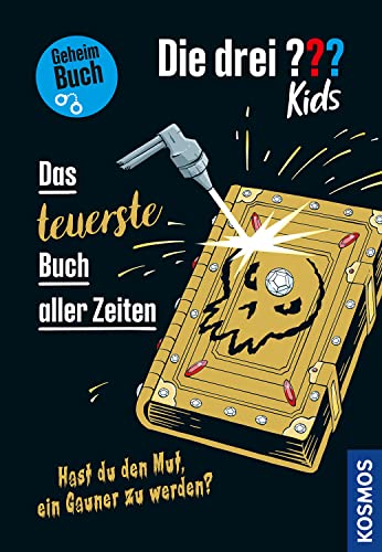 Die drei ??? Kids, Das teuerste Buch aller Zeiten: Hast du den Mut, ein Gauner zu werden? - Geheimbuch von Franckh-Kosmos