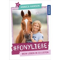 KOSMOS 171691 Annica Hansen #Ponyliebe - Mein Leben in 33 Listen von Kosmos