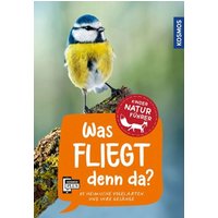 KOSMOS 172445 Kindernaturführer Was fliegt denn da? KOSMOS 172445 Kindernaturführer Was fliegt denn da? von Kosmos