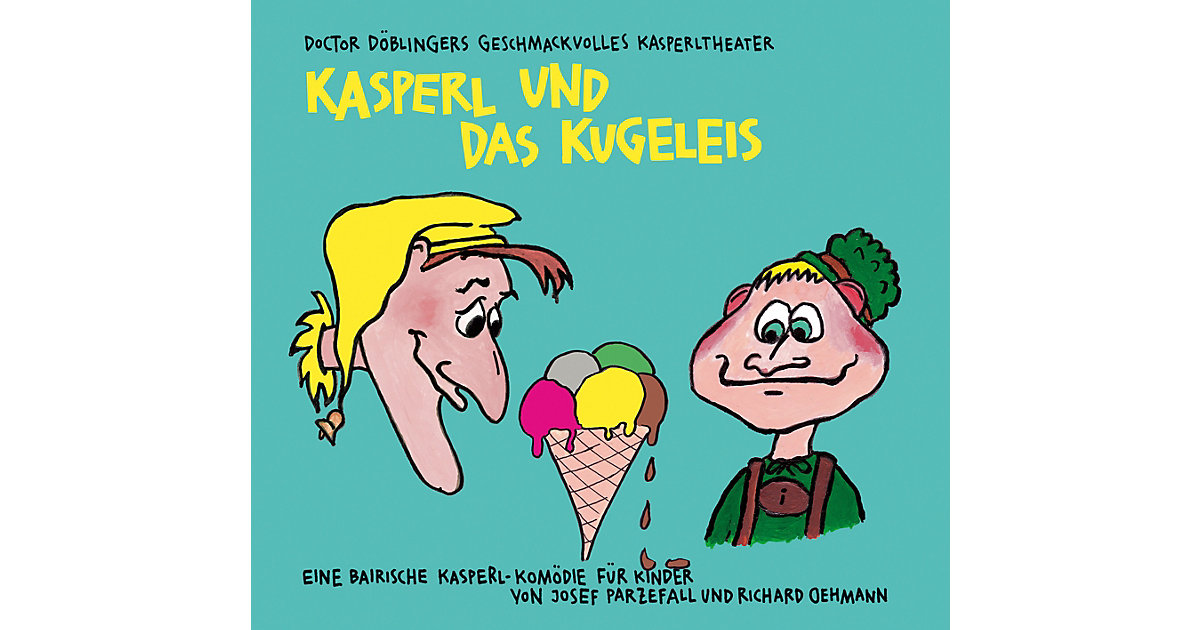 Kasperl und das Kugeleis Hörbuch Kasperl und das Kugeleis Hörbuch von Kunstmann Verlag