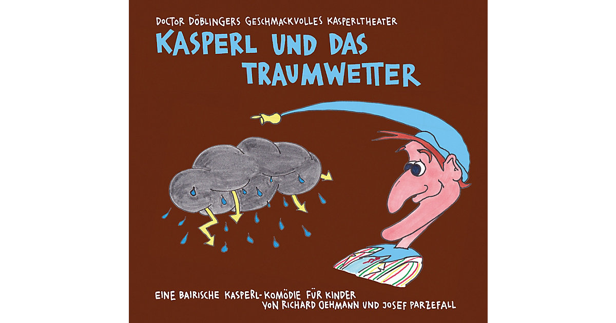 Kasperl und das Traumwetter Hörbuch Kasperl und das Traumwetter Hörbuch von Kunstmann Verlag