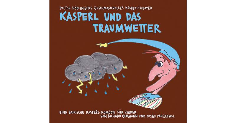 Kasperl und das Traumwetter Hörbuch von Kunstmann Verlag