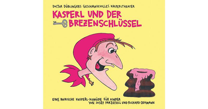 Kasperl und der Brezenschlüssel Hörbuch von Kunstmann Verlag