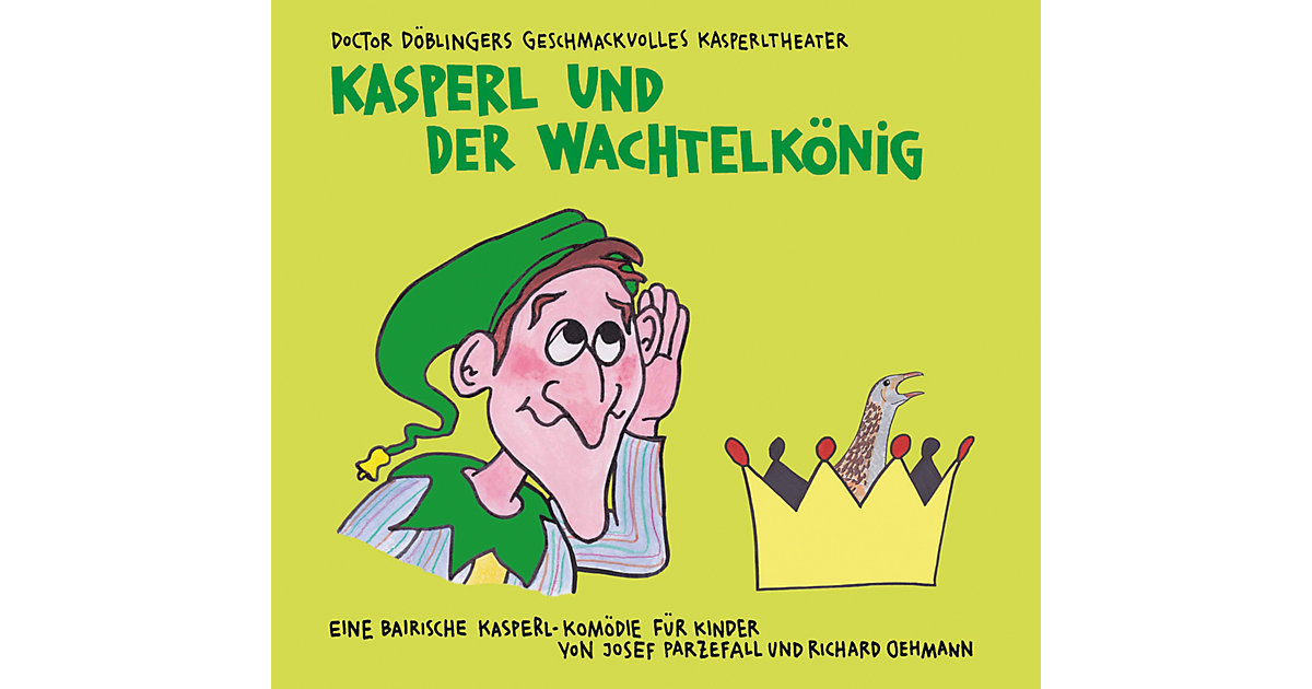 Kasperl und der Wachtelkönig Hörbuch Kasperl und der Wachtelkönig Hörbuch von Kunstmann Verlag
