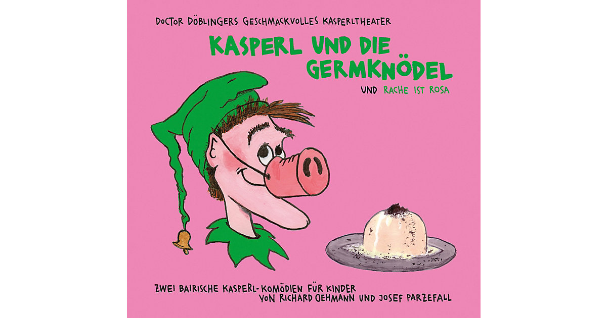 Kasperl und die Germknödel Hörbuch Kasperl und die Germknödel Hörbuch von Kunstmann Verlag
