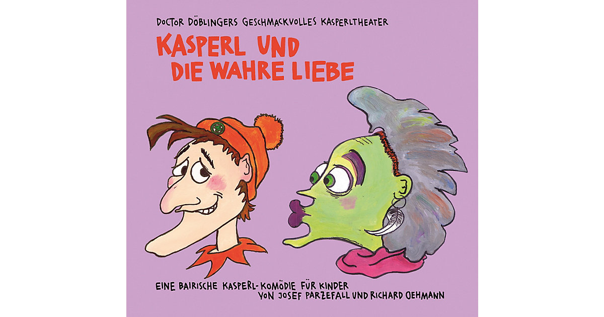 Kasperl und die wahre Liebe Hörbuch Kasperl und die wahre Liebe Hörbuch von Kunstmann Verlag