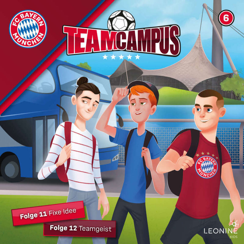 FC Bayern Team Campus (Fußball).Tl.6,1 Audio-CD von LEONINE Distribution