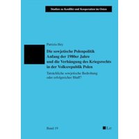 Hey, P: Die sowjetische Polenpolitik Anfang der 1980er Jahre von LIT Verlag