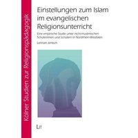 Jentsch, L: Einstellungen zum Islam im ev. Religionsunterr. von LIT Verlag