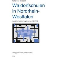 Locht, V: Waldorfschulen in Nordrhein-Westfalen von LIT Verlag