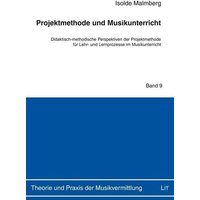 Malmberg, I: Projektmethode und Musikunterricht von LIT Verlag