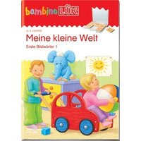 LÜK 247988 bambinoLÜK-Meine kleine Welt LÜK 247988 bambinoLÜK-Meine kleine Welt von LÜK