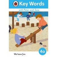 Key Words with Peter and Jane Level 4a - We Have Fun! von Ladybird