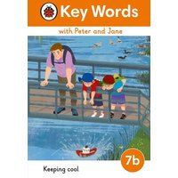 Key Words with Peter and Jane Level 7b - Keeping Cool von Ladybird