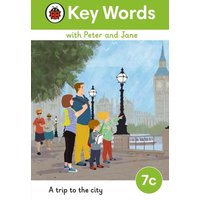 Key Words with Peter and Jane Level 7c - A Trip to the City von Ladybird